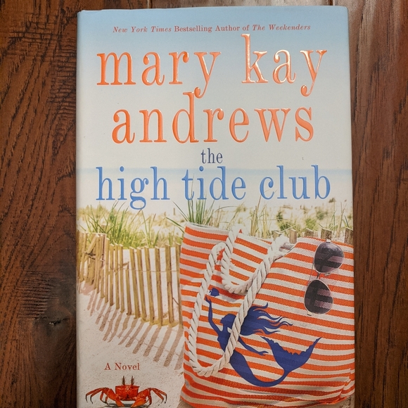 Mary Kay Andrews Other - "The High tide Club" by Mary Kay Andrews